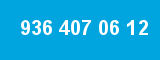 936 407 06 12